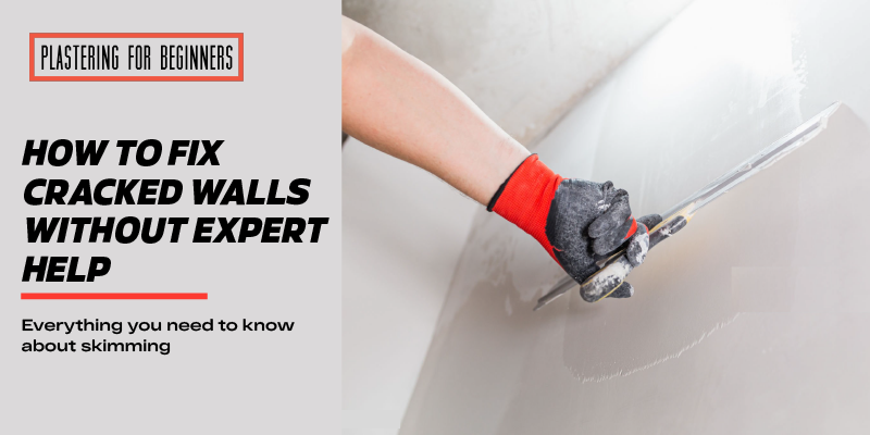 How to fix cracked walls without expert help: Everything you need to know about skimming